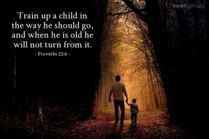 Today’s Verse – Proverbs 22:6