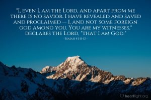 Today’s Verse – Isaiah 43:11-12
